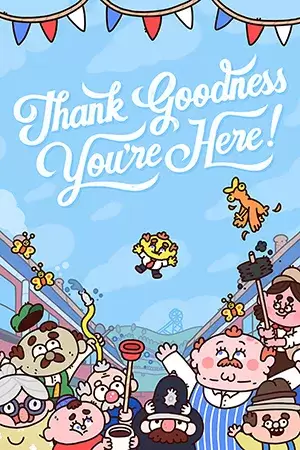 Thank Goodness You're Here! (2024) RePack от FitGirl