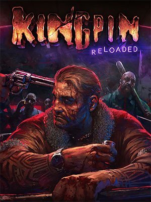 Kingpin: Reloaded (2023) RePack от FitGirl