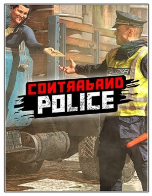 Contraband Police (2023) RePack от Chovka