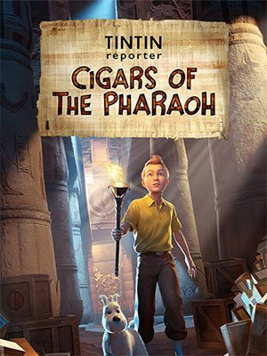 Репортер тинтин: сигары фараона / Tintin Reporter: Cigars of the Pharaoh (2023) RePack от FitGirl