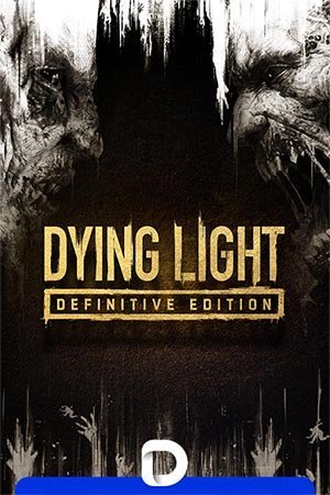 Dying Light: Definitive Edition (2016) RePack от Decepticon