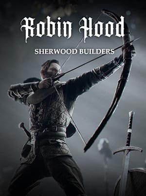 Robin Hood - Sherwood Builders (2024) RePack от селезень