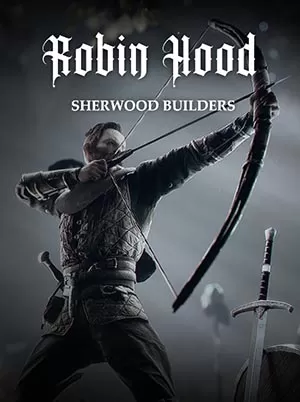Robin Hood: Sherwood Builders (2024) [Ru/Multi] Repack DjDI