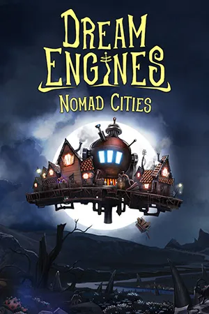 Dream Engines: Nomad Cities (2024) [Ru/Multi] Scene TENOKE