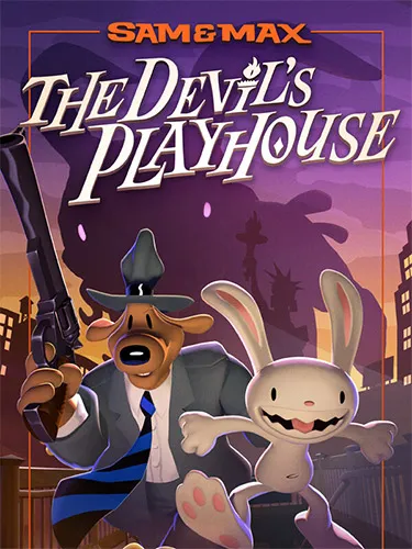 Sam & Max: The Devil's Playhouse - Remastered (2024) RePack от FitGirl