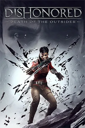 Dishonored: Death of the Outsider (2017) Repack от Wanterlude