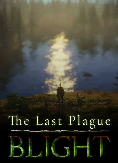 The Last Plague: Blight [Early Access] (2024) RePack от Pioneer