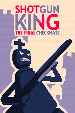 Shotgun King: The Final Checkmate (2022) [Ru/Multi] License GOG