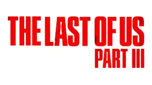 The Last of Us: Part 3 (2024)