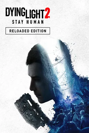 Dying Light 2: Stay Human - Reloaded Edition (2022) Repack от dixen18