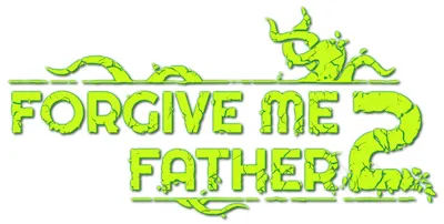 Forgive Me Father 2 (2024) RePack от FitGirl