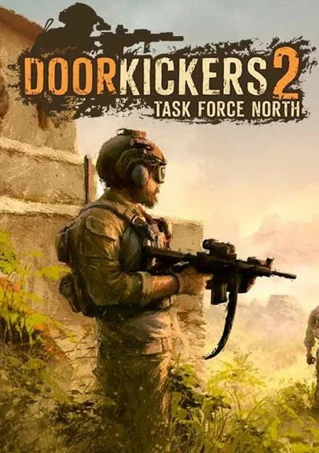 Door Kickers 2: Task Force North (2025) [Ru/Multi] Repack Let'sРlay