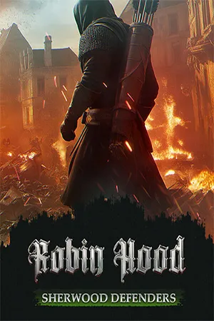 Robin Hood: Sherwood Defenders (2025) Repack от FitGirl