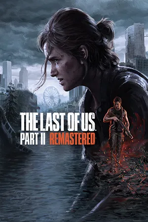 Одни из нас: Часть II. Обновленная версия / The Last of Us: Part II. Remastered (2025) Portable версия