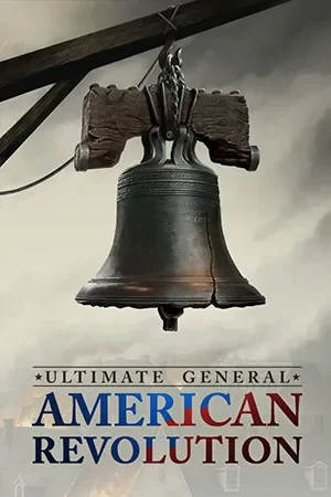 Ultimate General: American Revolution - Premium Edition (2024) RePack от FitGirl