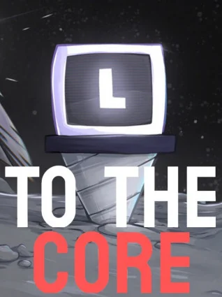 To The Core (2023) Portable версия