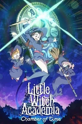 Little Witch Academia: Chamber of Time (2018) RePack от Teashrock