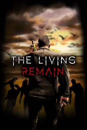 The Living Remain (2025) Portable версия