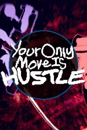 Your Only Move Is HUSTLE (2023) Portable версия