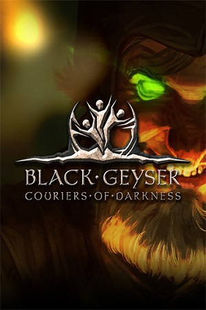Black Geyser: Couriers of Darkness (2022) RePack от FitGirl Black Geyser: Couriers of Darkness (2022) RePack от FitGirl