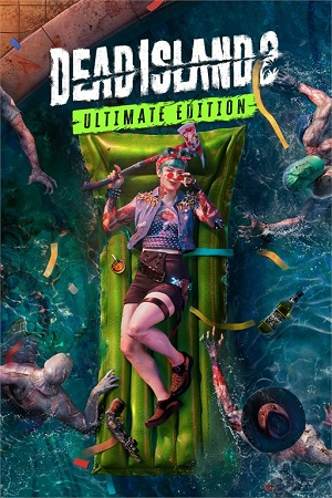 Dead Island 2 - Ultimate Edition (2024) RePack от селезень