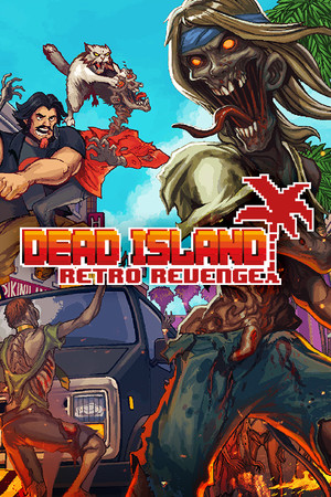 Dead Island Retro Revenge (2016) RePack от селезень Dead Island Retro Revenge (2016) RePack от селезень